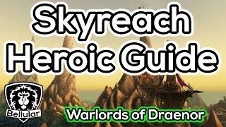 Skyreach Heroic Dungeon Guide - Warlords of Draenor Patch 6.0.3