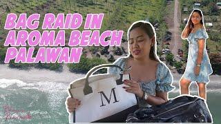 Bag Raid in Aroma Beach Palawan!