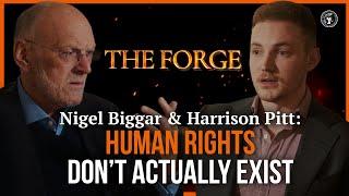 The Forge with Harrison Pitt | Ep. 7: The Weaponisation of Rights | Nigel Biggar