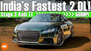 INDIA'S FASTEST 2.0L CAR! 543HP STAGE 3 TUNED AUDI TT!  (10.6S 1/4 Mile ) | EQT Vortex Turbo EA888