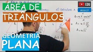 ⭕ Área de Triângulos - GEOMETRIA PLANA (Aula 27)