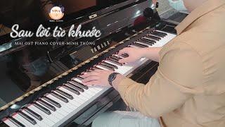 Sau lời từ khước - GV Minh Thông (Mai OST Piano cover)