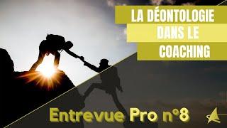 Choisir son coach : la déontologie dans le coaching |Entrevue Pro n°8