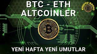 YENİ HAFTA YENİ UMUTLAR altcoin analiz yorum, btc, eth analiz, canlı avax yorum analiz