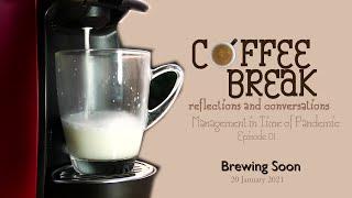 Time for a Break (Coffee Break: reflections and conversations Teaser)