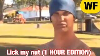 Lick my nut (1 HOUR EDITION)