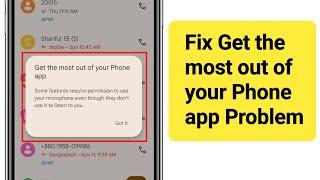 Get the most out of your Phone app || Fix Get the most out of your Phone app problem