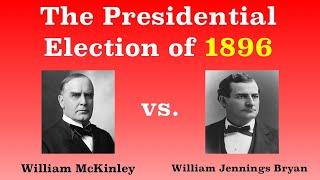 The American Presidential Election of 1896