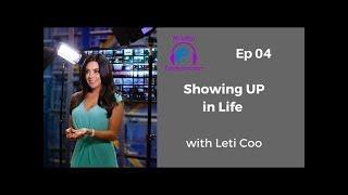 Showing UP In Life with Leti Coo