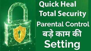 Quick Heal Parental Control Setup Explained