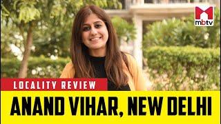 Locality Review: Anand Vihar, New Delhi #MBTV #LocalityReview