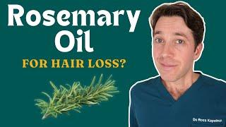 Rosemary Oil For Hair Loss? | Hair Surgeon's Advice