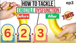 Erectile Dysfunction : Faster Results in Just 7 Days! (ED.ep3)