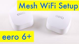 Eero 6+ Mesh Wifi Router Setup- Unboxing and Setup- Home Mesh WiFi Setup