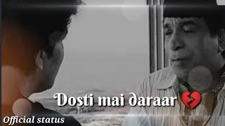 Kadar Khan Best Shaayari Dialogue Friendship  WhatsApp Status○Dosti me kabhi daraar Sanjay Dutt