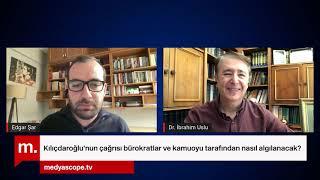 Kılıçdaroğlu’nun çağrısı bürokratlar ve kamuoyu tarafından nasıl algılanacak? | Dr. İbrahim Uslu