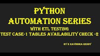 ETL Testing Automation with Python | Tables Availability Check in Source and Target Step-by-Step