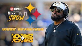 The Mike Tomlin Show: Week 17 vs Kansas City Chiefs | Pittsburgh Steelers