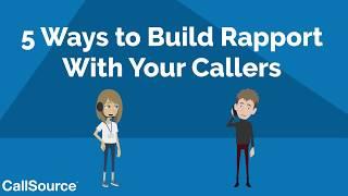 5 Ways to Build Rapport With Your Callers