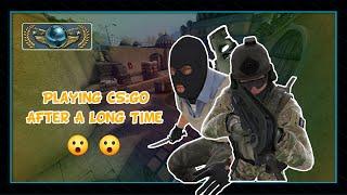 Playing CS:GO After a long time!!!!!