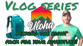 Uloha Vlog #1 Finding you the best adventure pack for your epic Adventures!!!