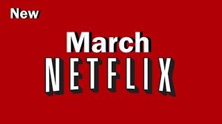 New to Netflix March 2021