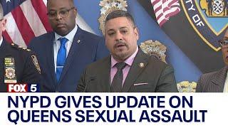 NYPD gives update on Queens sexual assault