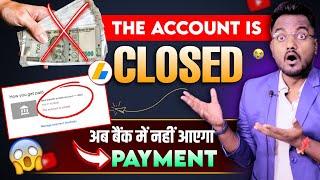 Google Adsense "the account is closed" Problem Solved 2025 || Adsense Payment Return from Bank