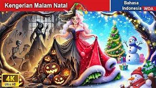 Kengerian Malam Natal  Dongeng Bahasa Indonesia  WOA Indonesian Fairy Tales