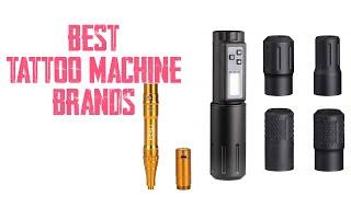  10 Best Tattoo Machine Brands in 2022 | Best Tattoo Machine 