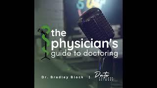 The Physician's Guide to Doctoring 5-Year Anniversary Special