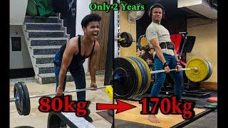 80kg to 170kg Deadlift Transformation Under 2 years | Jatin Kushwah