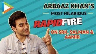 Arbaaz Khan’s EPIC Questions for SRK, Salman Khan & Aamir Khan are a LAUGH RIOT”| Rapid Fire