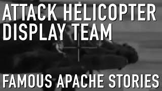 Famous Apache Stories - Attack Helicopter Display Team