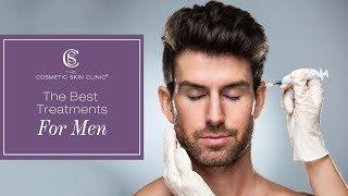 The Best Treatments For Men | The Cosmetic Skin Clinic