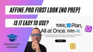 Affine.pro first look - going in blind...is it easy to get started?