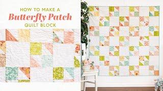 How to Make a Butterfly Patch Quilt Block | Shabby Fabrics