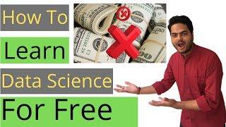 How To Learn Data Science For Free|How To Learn Data Science by Self Study and For Free