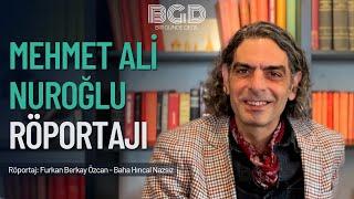 Mehmet Ali Nuroğlu ile Röportaj | Bir Günde Değil