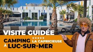 Découverte du Camping 5 étoiles "La Capricieuse" à Luc-sur-Mer