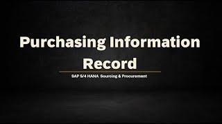 Class 15: Purchasing Info Record in SAP S/4HANA Sourcing & Procurement (MM)