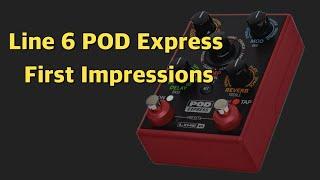 Line 6 POD Express...My FIRST IMPRESSIONS and First FREE PRESET