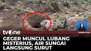 NGERI! Lubang Misterius Menyerap Air Sungai, Warga Khawatir | Kabar Pagi tvOne