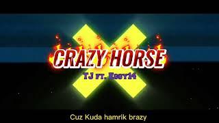 TJ - Crazy Horse ft. Eggy14 (Music lyrics)