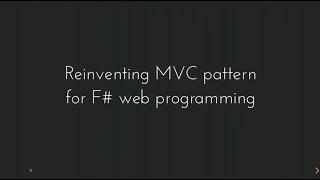 Reinventing MVC pattern for web programming with F# - Krzysztof Cieślak