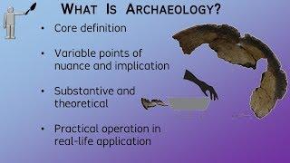 What Is Archaeology? - UPDATED VIDEO IS HERE - Archaeology Studio 053