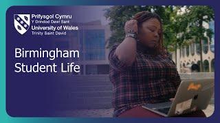 Birmingham Student Life at the University of Wales Trinity Saint David