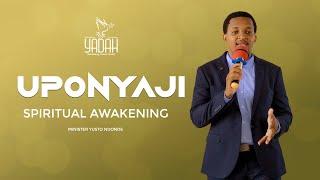 MINISTER YUSTO NDONDE:- UPONYAJI (SPIRITUAL AWAKENING)