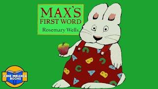   Kids Book Read Aloud: MAX'S FIRST WORD by Rosemary Wells.