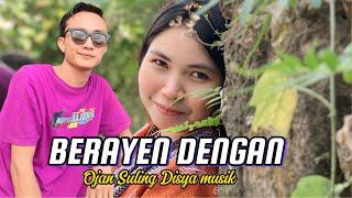 BERAYEN DENGAN || Ojan Suling Aransemen Terbaru Disya Musik